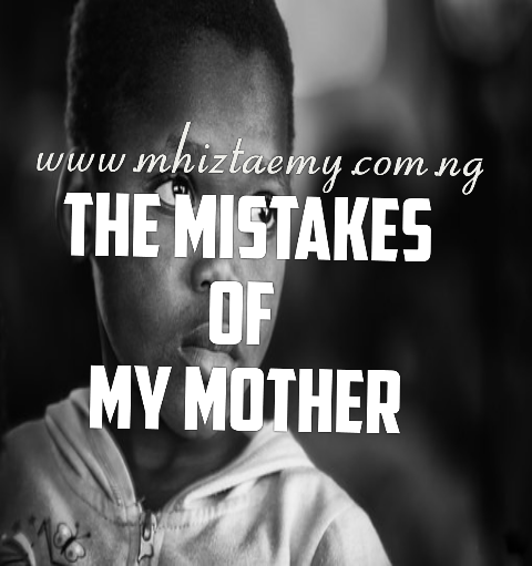 The Mistake Of My Mother -Final Episode